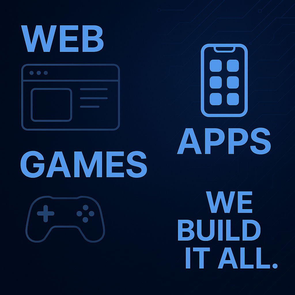 Games, WEB, APPS